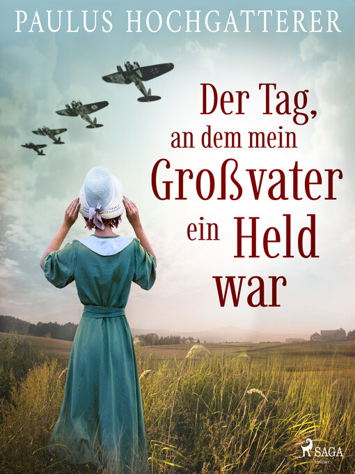 Title details for Der Tag, an dem mein Großvater ein Held war by Paulus Hochgatterer - Available
